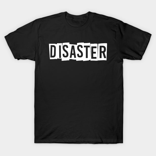 DISASTER T-Shirt by STRANGER